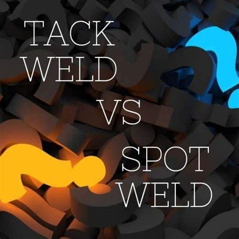 tack welding vs spot